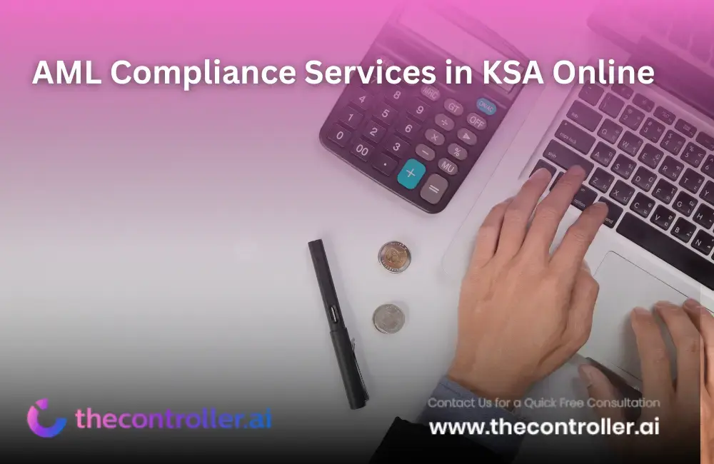 AML Compliance Services in KSA Online: What Businesses Must Get Right?