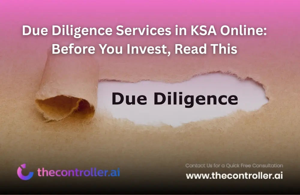 Due Diligence Services in KSA Online: Before You Invest, Read This