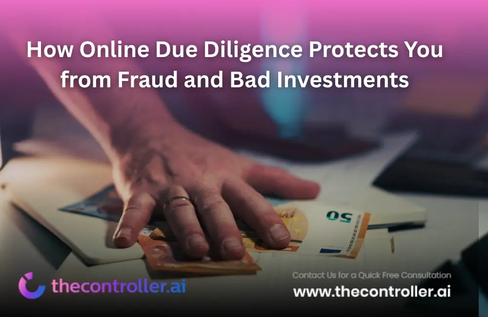 How Online Due Diligence Protects You from Fraud and Bad Investments