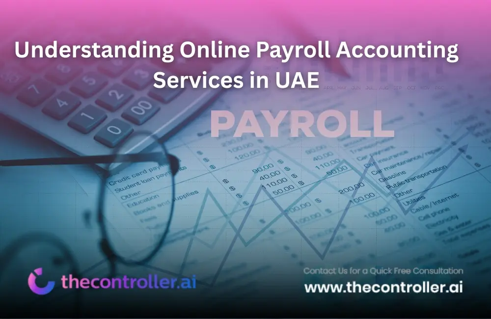 Understanding Online Payroll Accounting Services in UAE: Everything You Need to Know