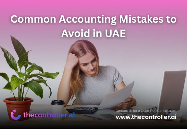 Common Accounting Mistakes to Avoid in UAE