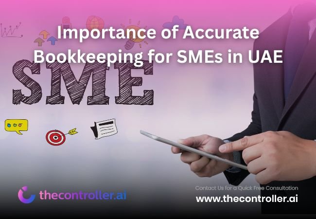 Importance of Accurate Bookkeeping for SMEs in UAE